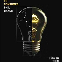 ( GGb ) From Concept to Consumer: How to Turn Ideas Into Money by  Phil Baker ( Ff7I )