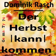 Dominik Rasch - Der Herbst kann kommen [Party Edit]