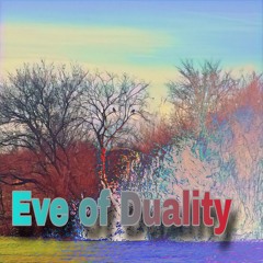 Eve of Duality