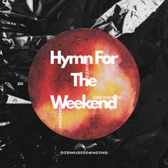 Coldplay x Hymn For The Weekend x  [ DEEZAYBIN MIX ]