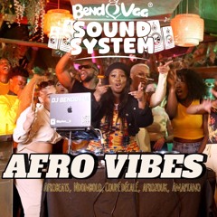 AFRO VIBES LIVE MIX - BENDOVAA SOUNDSYSTEM ON YOUTUBE
