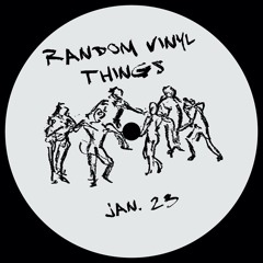 Random Vinyl Things 3- January 2023