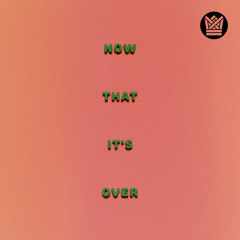 Now That It's Over (feat. Hether)