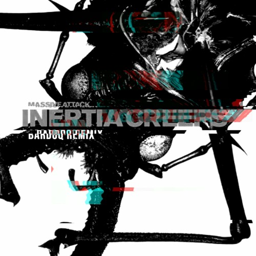 Massive Attack - Inertia Creeps (Bardoq Remix)