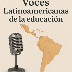 Podcast Voces Latinas de la Educación