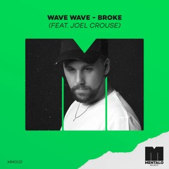Wave Wave - Broke (feat. Joel Crouse)