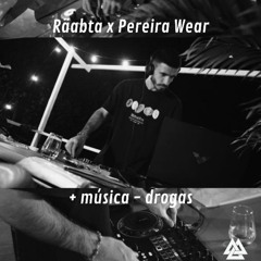Räabta x Pereira Wear - Live set