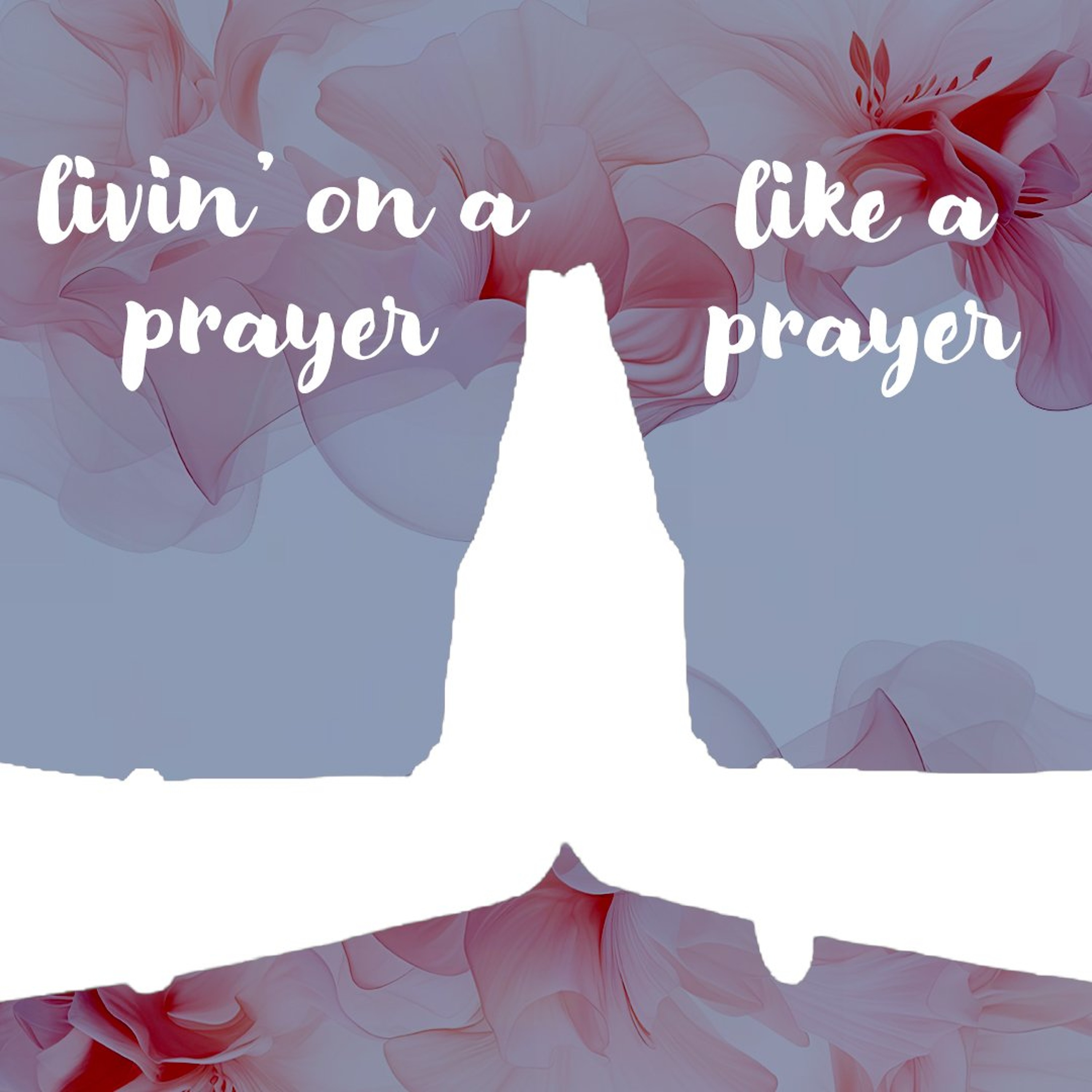 07242026 Livin on a Prayer and Like a Prayer episode artwork