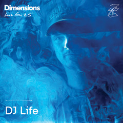 DJ Life - Live From Dimensions '25