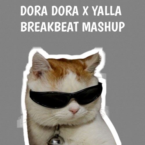 Stream DORA DORA X YALLA BREAKBEAT by 467 | Listen online for free on ...