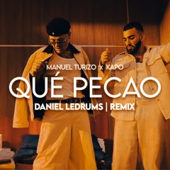 Qué Pecao - Manuel Turizo X Kapo (Daniel Ledrums Remix)