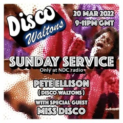 Miss Disco - The Disco Waltons Sunday Service (NDC Radio 20.03.22)