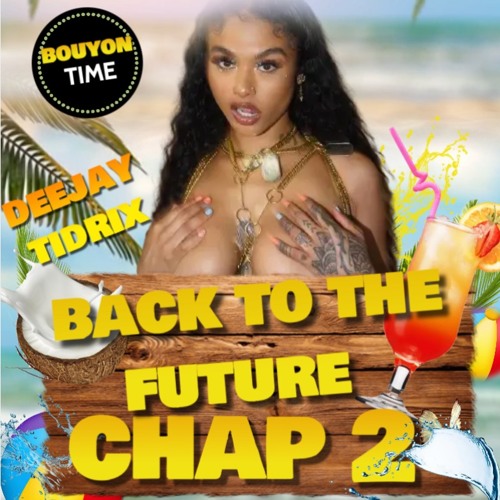 🎉💥💫Back To The Future Chap 2🎉by📀deejay tidrix🎛🎚