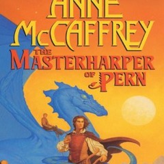 [Get] PDF 💛 The Masterharper of Pern (Dragonriders of Pern Series) by  Anne McCaffre