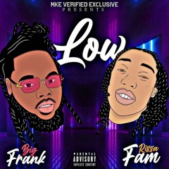 Big Frank & Rissa Fam "Low" Produced By: Ray Charles