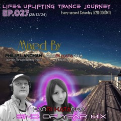 Life's Uplifting Trance Journey Ep.027(End of Year Mix Part 2: Kaori Kataoka)