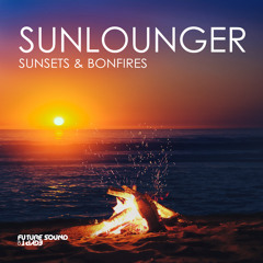 Sunlounger - Sunsets & Bonfires (Chill Out Mix (Mixed))