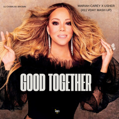 USHER CAREY - GOOD TOGETHER (411 VDAY MASH UP)