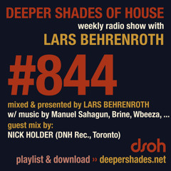 DSOH #844 Deeper Shades Of House w/ guest mix by NICK HOLDER