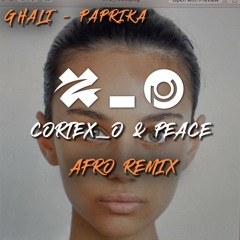 Ghali - Paprika (Cortex_o & Peace Afro Remix)