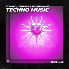 YUMARO, Crimore & techno rave - Techno Music