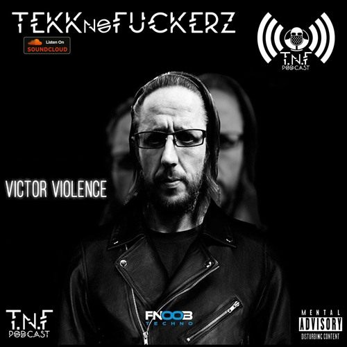 VICTOR VIOLENCE TNF Podcast #355