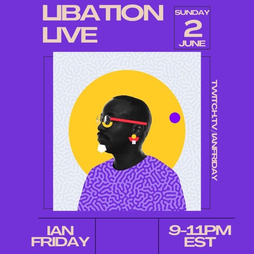Libation Live with Ian Friday 6-2-24