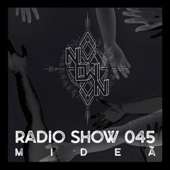 NOWN Radio Show 45 - Mideã