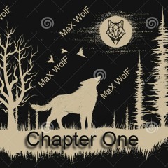 MaX WolF - Chapter One