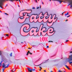 Fatty Cake - Mahogany LOX