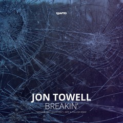 Jon Towell - Breakin' (Rate & Follow Remix) - OUT NOW!
