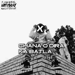 Chana o dira ka batla [DISS??]