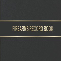 DOWNLOAD/PDF Firearms Record Book Hardcover: Personal gun log book/Firearms Acquisition &