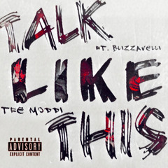 Talk Like This (ft. Blizzavelli prod. by Basso)