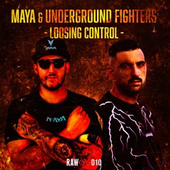 Maya & Underground Fighters - Losing Control