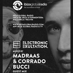 Corrado Bucci & Madraas - Electronic Exultation - Ibiza Global Radio 08.03.2023