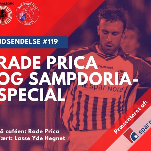Stream #119 Rade Prica og Sampdoria-special (4/10 2022) by Rød Aalborg ...