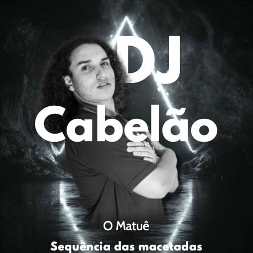 SEQUÊNCIA DAS MACETADAS 001 - CABELÃO O MATUE [MUITO RITMO PRA ELAS RS]