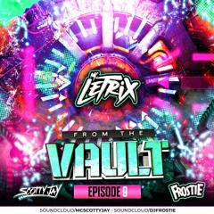 MC’s Scotty Jay B2B Letrix DJ Frostie - FROM THE VAULT: EPISODE 9