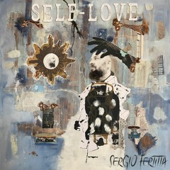 SerGIO Fertitta - Self Love (Short Version)