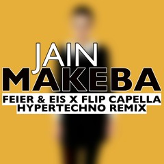 Jain X Adjuzt)- Makeba X Dopamine (Feier & Eis X Flip Capella Hypertechno)(Flip Raw Edit)