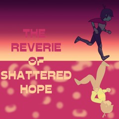 THE REVERIE OF SHATTERED HOPE Cover
