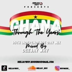 Ghana: Through The Years - The Official 65th Independence Day Mega Mix '22 || Mixed By @DEEJAYWHY_