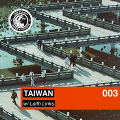 #003 – Taiwan (with Leith Links)