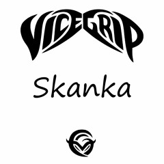 VICEGRIP - Skanka (FREE DL!!)