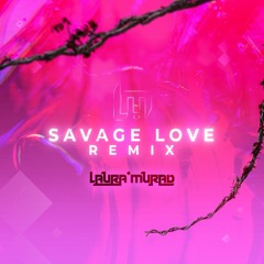 Jason Derulo - Savage Love (Laura Murad Remix)