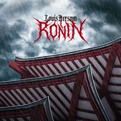 Louis Bresom - RONIN