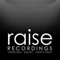 YinksDjinks - Melody (VENET!C REMIX)Out 10.12.2021 On Raise Recordings