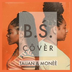 B.S. (cover) Monéé x TAIJAN