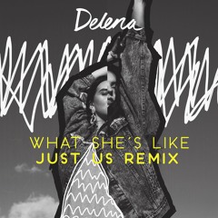 What She's Like (Just Us Remix)